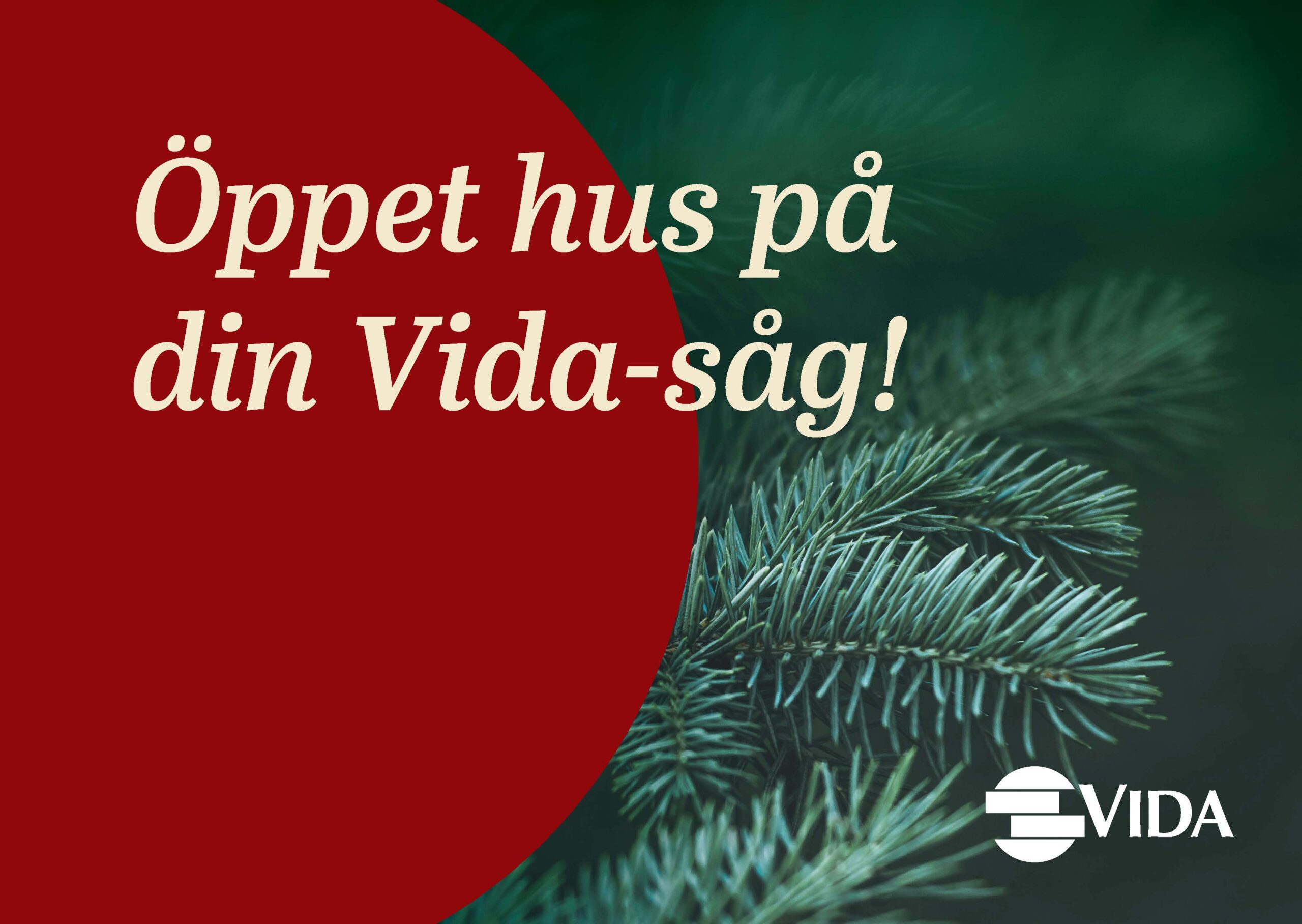 Öppet hus på din Vida-såg!